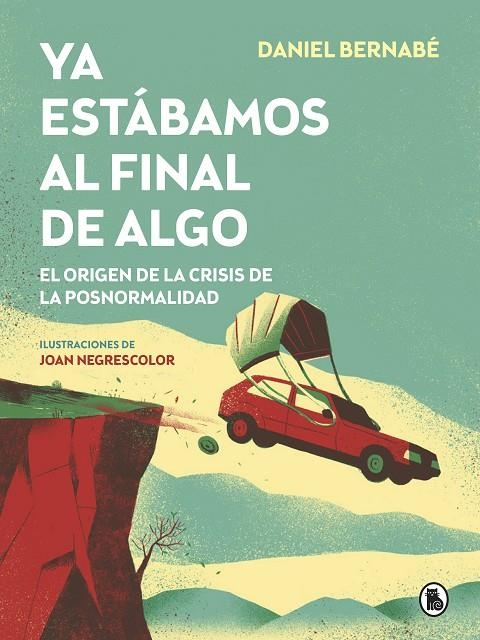 Ya estábamos al final de algo | 9788402423887 | Bernabé, Daniel | Librería online de Figueres / Empordà