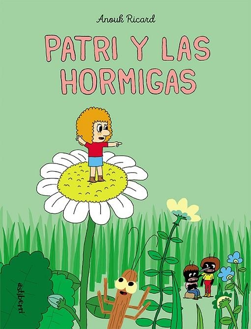 Patri y las hormigas | 9788418215278 | Ricard, Anouk | Librería online de Figueres / Empordà