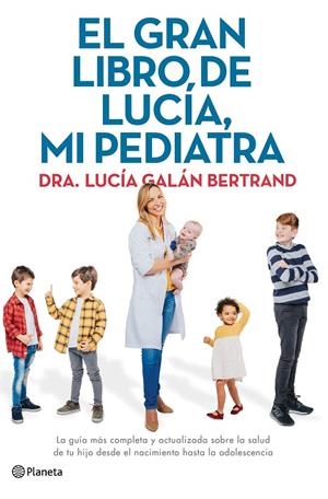 El gran libro de Lucía, mi pediatra | 9788408226789 | Galán Bertrand, Lucía | Llibreria online de Figueres i Empordà