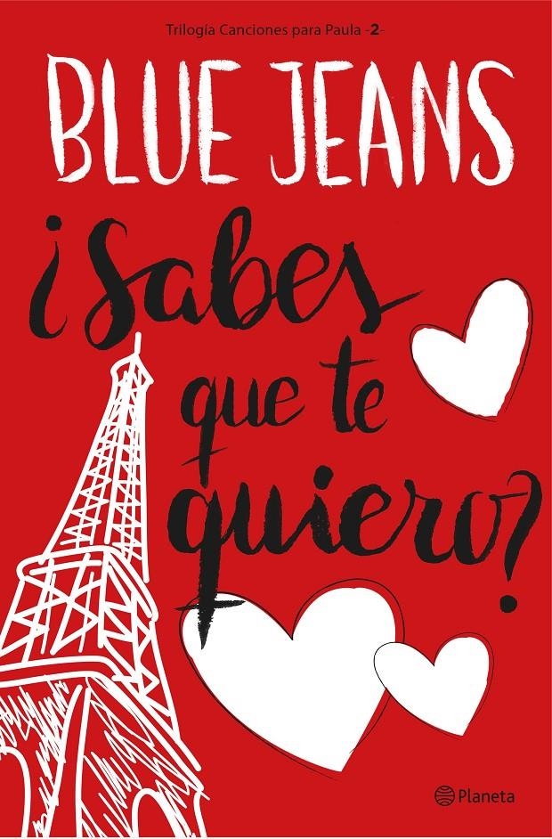 ¿Sabes que te quiero? (Trilogía Canciones para Paula 2) | 9788408161639 | Blue Jeans | Librería online de Figueres / Empordà