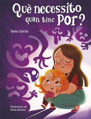 Què necessito quan tinc por? | 9788448857752 | García, Tania | Llibreria online de Figueres i Empordà
