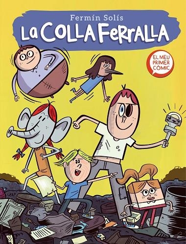 La colla ferralla 1 (La colla ferralla #01) | 9788448857639 | Solís, Fermín | Llibreria online de Figueres i Empordà