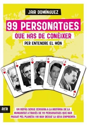 99 personatges que has de conèixer per entendre el món | 9788416154425 | Domínguez Torregrossa, Jair | Llibreria online de Figueres i Empordà