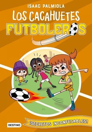 Cacahuetes futboleros #03. ¡Secretos inconfesables! | 9788408240433 | Palmiola, Isaac/Koey, Mili | Llibreria online de Figueres i Empordà
