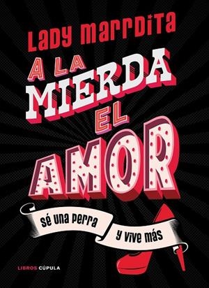 ¡A la mierda el amor! | 9788448027841 | Domínguez, Florencia | Librería online de Figueres / Empordà