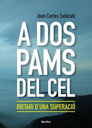 A dos pams del cel | 9788418096150 | Subirats Baró, Joan Carles | Llibreria online de Figueres i Empordà