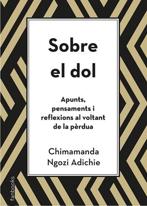 Sobre el dol. Apunts, pensaments i reflexions al voltant de la pèrdua | 9788418327391 | Ngozi Adichie, Chimamanda | Llibreria online de Figueres i Empordà