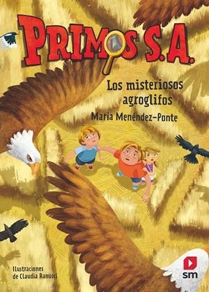 LOS MISTERIOSOS AGROGLIFOS (Primos S. A. #06) | 9788413189710 | Menéndez-Ponte, María | Llibreria online de Figueres i Empordà
