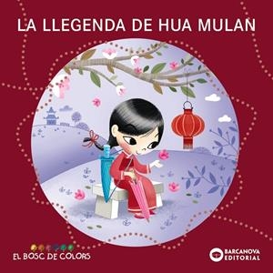 La llegenda de Hua Mulan | 9788448952853 | Baldó, Estel/Gil, Rosa/Soliva, Maria | Librería online de Figueres / Empordà
