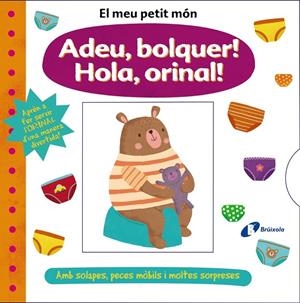 El meu petit món. Adeu, bolquer! Hola, orinal! | 9788413490069 | VVAA | Librería online de Figueres / Empordà