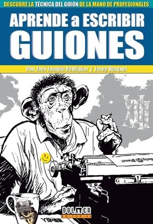Aprende a escribir guiones | 9788418510465 | Rodríguez, José Joaquín/Busquet, Josep | Librería online de Figueres / Empordà