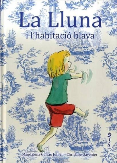 Lluna i l'habitació Blava | 9788484704980 | Magdalena Girau | Llibreria online de Figueres i Empordà