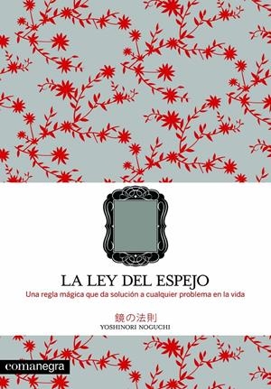 La ley del espejo | 9788493600686 | Noguchi, Yoshinori | Librería online de Figueres / Empordà