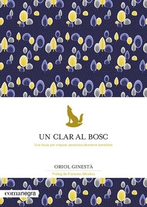 Un clar al bosc | 9788418022777 | Ginestà, Oriol | Llibreria online de Figueres i Empordà