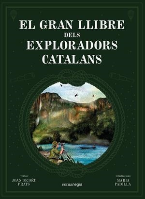 El gran llibre dels exploradors catalans | 9788418022739 | Prats Pijoan, Joan de Déu | Llibreria online de Figueres i Empordà