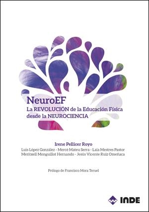 NeuroEF. La REVOLUCIÓN de la Educación Física desde la NEUROCIENCIA | 9788497293501 | Pellicer Royo, Irene/López González, Luis/Mateu Serra, Mercè/Mestres Pastor, Laia/Monguillot Hernand | Librería online de Figueres / Empordà