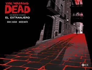 The Walking Dead: El extranjero (Edición especial LIMITADA coleccionistas) | 9788418658938 | K. Vaughan, Brian | Llibreria online de Figueres i Empordà