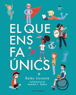 EL QUE ENS FA ÚNICS | 9788467945560 | Llorente, Belén | Librería online de Figueres / Empordà