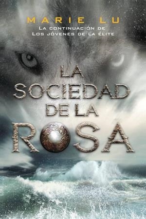 La sociedad de la rosa (Los jóvenes de la élite 2) | 9788416387311 | Lu, Marie | Llibreria online de Figueres i Empordà