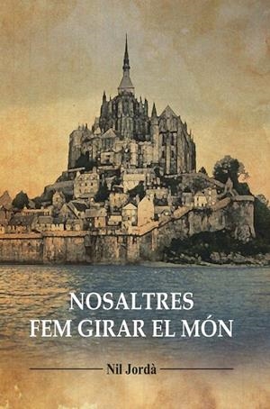 Nosaltres fem girar el món | 9798704790372 | Jordà, Nil | Llibreria online de Figueres i Empordà
