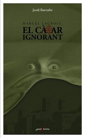 MARCEL LACROIX, EL CATAR IGNORANT | 9788412175035 | Barrufet, Jordi | Llibreria online de Figueres i Empordà