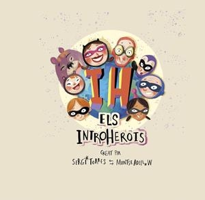 Els IntroHerois | 9788409205646 | Torres, Sergi / Adell, Montse | Llibreria online de Figueres i Empordà