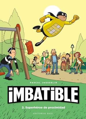 Imbatible #02. Superhéroe de proximidad | 9788417760540 | Jousselin, Pascal | Librería online de Figueres / Empordà
