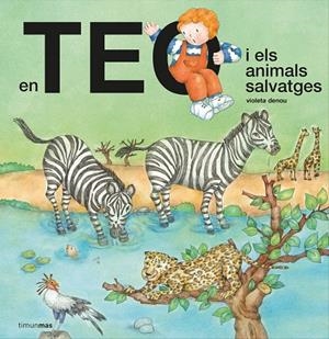 En Teo i els animals salvatges | 9788418444302 | Denou, Violeta | Librería online de Figueres / Empordà