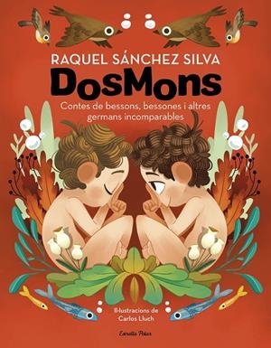 Dosmons. Contes de bessons, bessones i altres germans incomparables | 9788418444241 | Sánchez Silva, Raquel | Llibreria online de Figueres i Empordà