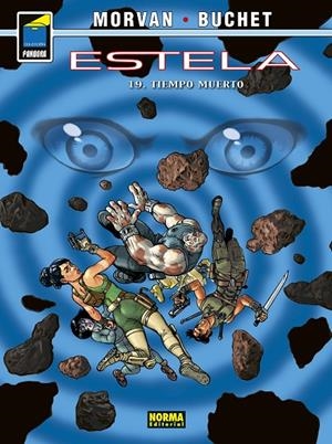ESTELA #19. TIEMPO  MUERTO (Colección Pandora #136) | 9788467945508 | Morvan / Buchet | Llibreria online de Figueres i Empordà