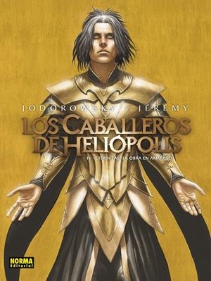 LOS CABALLEROS DE HELIÓPOLIS #04. CITRINITAS, LA OBRA EN AMARILLO | 9788467944655 | Jodorowsky, Alejandro / Dale, Jérémy | Llibreria online de Figueres i Empordà