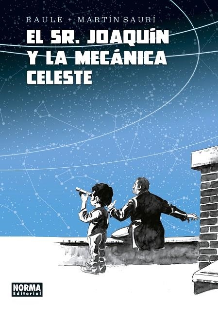 EL SEÑOR JOAQUIN Y LA MECANICA CELESTE | 9788467945584 | Raulé / Saurí, Martín | Llibreria online de Figueres i Empordà