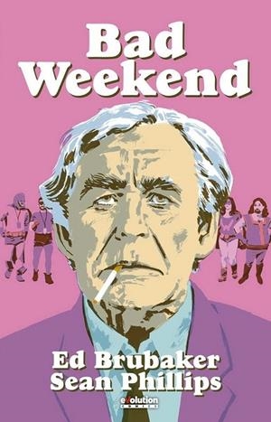 Bad weekend | 9788413348803 | Brubaker, Ed / Phillips, Sean | Llibreria online de Figueres i Empordà