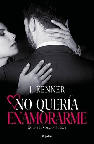 No quería enamorarme (Noches inolvidables #01) | 9788425358609 | Kenner, J. | Librería online de Figueres / Empordà