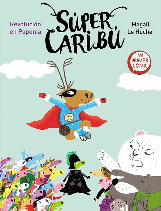 Revolución en Poponia (Súper Caribú #03) | 9788448855796 | Le Huche, Magali | Librería online de Figueres / Empordà