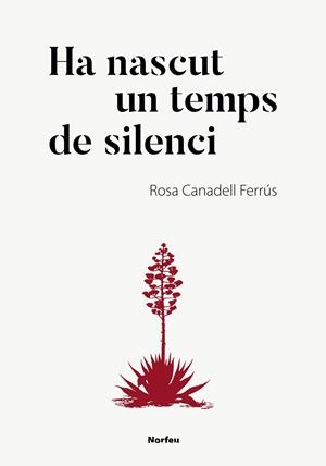 Ha nascut un temps de silenci | 9788418096174 | Canadell Ferrús, Rosa | Llibreria online de Figueres i Empordà