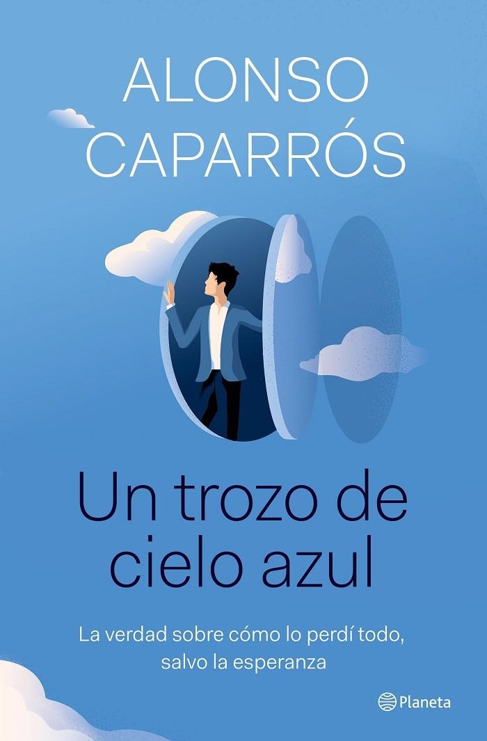 Un trozo de cielo azul | 9788408242277 | Caparrós, Alonso | Librería online de Figueres / Empordà