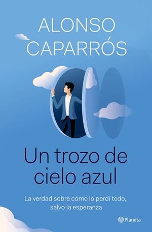Un trozo de cielo azul | 9788408242277 | Caparrós, Alonso | Librería online de Figueres / Empordà