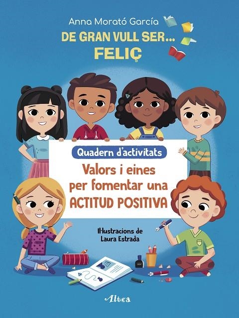 De gran vull ser# feliç. Quadern d#activitats | 9788448856175 | Morató García, Anna | Llibreria online de Figueres i Empordà