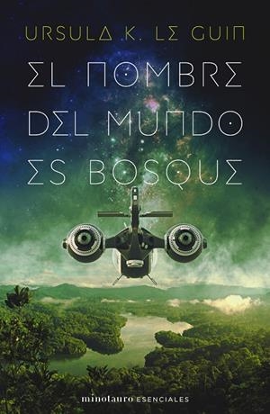 El nombre del mundo es Bosque | 9788445009789 | Le Guin, Ursula K. | Llibreria online de Figueres i Empordà