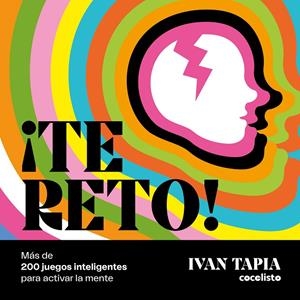 ¡Te reto! Más de 200 juegos inteligentes para activar la mente | 9788418260681 | Tapia, Ivan | Llibreria online de Figueres i Empordà