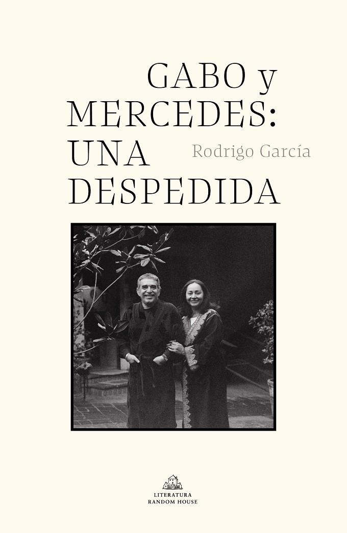 Gabo y Mercedes: una despedida | 9788439739142 | García, Rodrigo | Librería online de Figueres / Empordà