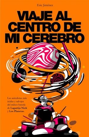 Viaje al centro de mi cerebro | 9788401024405 | Jiménez, Eric | Llibreria online de Figueres i Empordà