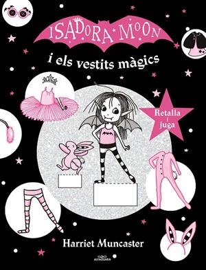 La Isadora Moon. La Isadora Moon i els vestits màgics | 9788420440156 | Muncaster, Harriet | Llibreria online de Figueres i Empordà