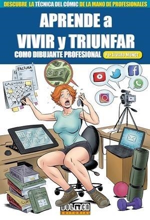 APRENDE A VIVIR Y TRIUNFAR COMO DIBUJANTE PROFESIONAL | 9788418510649 | Muñoz, Álvaro | Librería online de Figueres / Empordà
