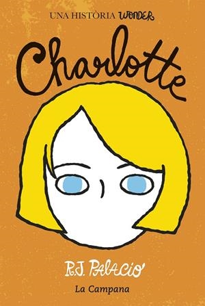 WONDER (CAT) #4. CHARLOTTE | 9788416457212 | Palacio, R.J. | Librería online de Figueres / Empordà