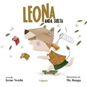 Leona anda suelta | 9788412158359 | Verdú Muñoz, Irene | Librería online de Figueres / Empordà
