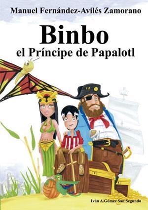 Binbo el Príncipe de Papalotl | 9788409114870 | Fernández Avilés Zamorano, Manuel | Librería online de Figueres / Empordà