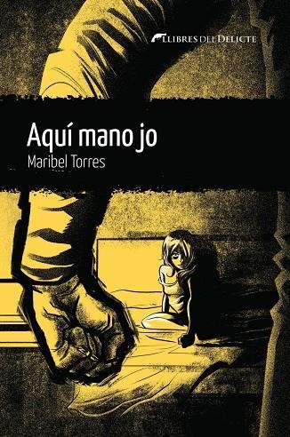 AQUI MANO JO | 9788412271898 | Torres, Maribel | Librería online de Figueres / Empordà