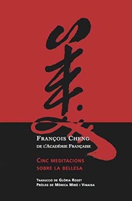 CINC MEDITACIONS SOBRE LA BELLESA | 9788469763513 | Cheng, François | Librería online de Figueres / Empordà